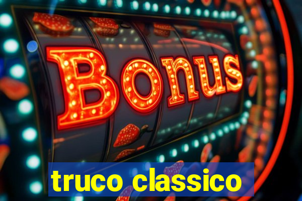 truco classico